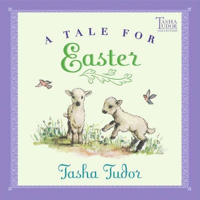 A Tale for Easter - (Tasha Tudor Collection) by  Tasha Tudor (Paperback)