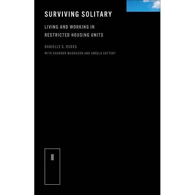 Surviving Solitary - by  Danielle S Rudes (Hardcover)