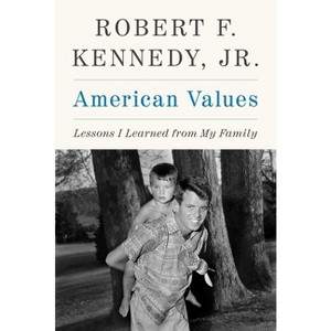 American Values - by  Robert F Kennedy (Hardcover) - 1 of 1