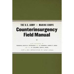 The U.S. Army/Marine Corps Counterinsurgency Field Manual - 2nd Edition by  United States Army & United States Marine Corps (Paperback) - 1 of 1