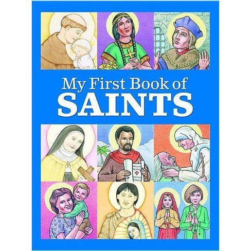 My First Book of Saints - by  Kathleen Muldoon & Susan Wallace (Hardcover) - image 1 of 1