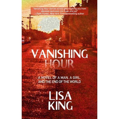 Vanishing Hour - by  Lisa King (Paperback)