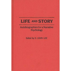 Life and Story - by  D John Lee (Hardcover) - 1 of 1