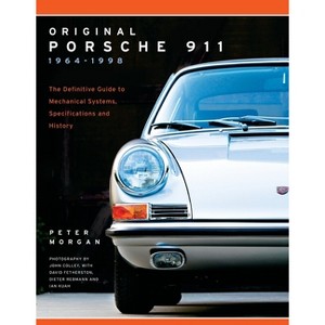 Original Porsche 911 1964-1998 - (Collector's Originality Guide) by  Peter Morgan (Paperback) - 1 of 1