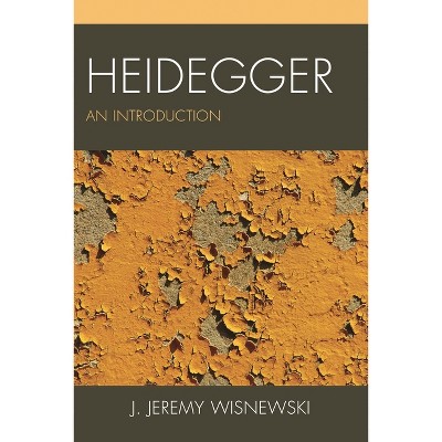 Heidegger - by  J Jeremy Wisnewski (Paperback)