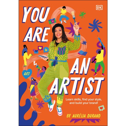 You Are An Artist - By Aurélia Durand (paperback) : Target