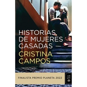Historias de Mujeres Casadas - by  Cristina Campos (Paperback) - 1 of 1