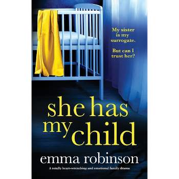 She Has My Child - by  Emma Robinson (Paperback)