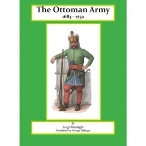 The Ottoman Army - by  Luigi Marsigli (Paperback) - 1 of 1