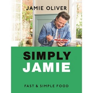 Simply Jamie - by  Jamie Oliver (Hardcover) - 1 of 1