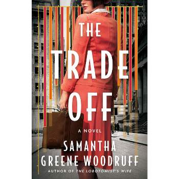 The Trade Off - by  Samantha Greene Woodruff (Paperback)