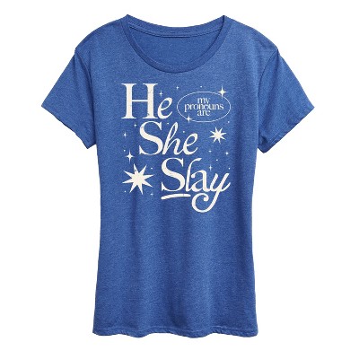 Women's - Instant Message - He She Slay Short Sleeve Graphic T-Shirt