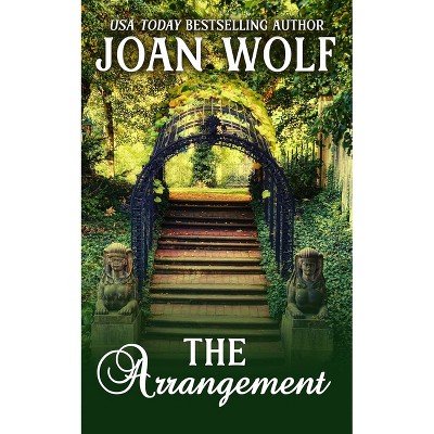 The Arrangement - by  Joan Wolf (Paperback)