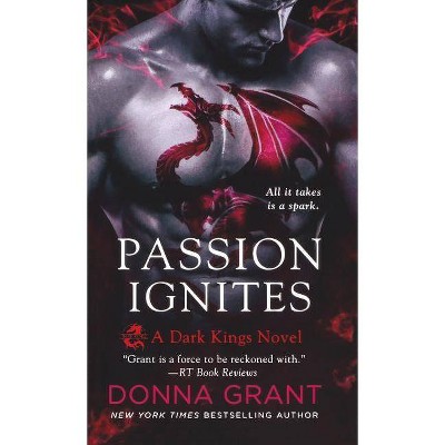 Passion Ignites - by  Donna Grant (Paperback)