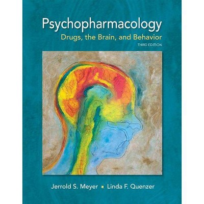 Psychopharmacology - 3rd Edition by  Jerrold S Meyer & Linda F Quenzer (Hardcover)
