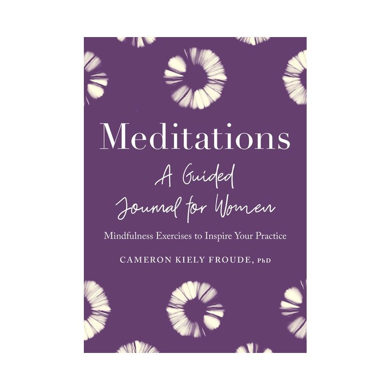 Meditations: A Guided Journal for Women - by  Cameron Kiely Froude (Paperback), 1 of 2