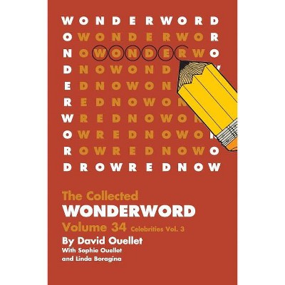 WonderWord Volume 34 - by  David Ouellet & Sophie Ouellet & Linda Boragina (Paperback)