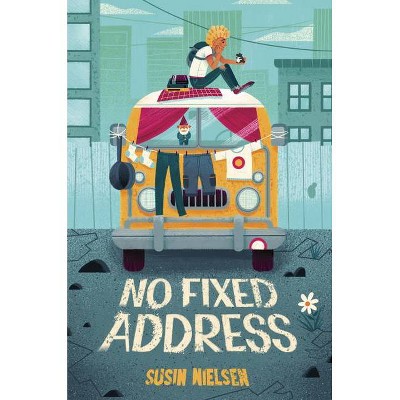 No Fixed Address - by  Susin Nielsen (Paperback)