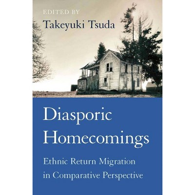 Diasporic Homecomings - by  Takeyuki Tsuda (Paperback)