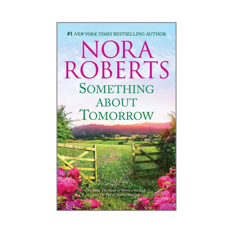 Something about Tomorrow - (Mackade Brothers) by  Nora Roberts (Paperback), 1 of 2
