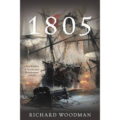 1805 - (Nathaniel Drinkwater Novels) by  Richard Woodman (Paperback)