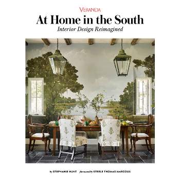 Veranda at Home in the South - by  Stephanie Hunt (Hardcover)