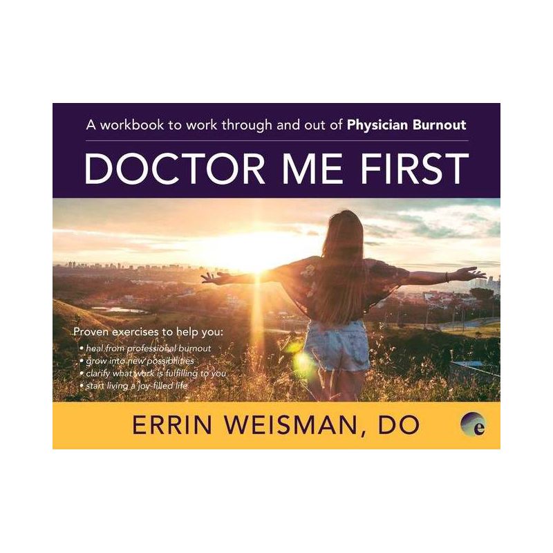 Doctor Me First - by  Errin Weisman (Paperback), 1 of 2