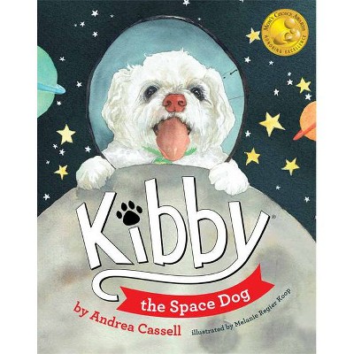 Kibby the Space Dog - by  Andrea Cassell (Hardcover)