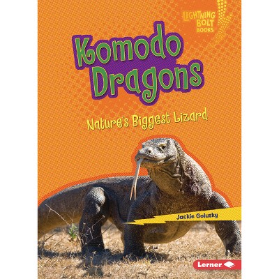 Komodo Dragons - (Lightning Bolt Books (R) -- Nature's Most Massive Animals) by  Jackie Golusky (Paperback)