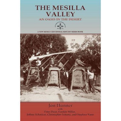 The Mesilla Valley - (New Mexico Centennial History Series Book) by  Jon Hunner (Paperback)