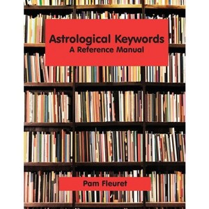 Astrological Keywords - by  Pam Fleuret (Paperback) - 1 of 1