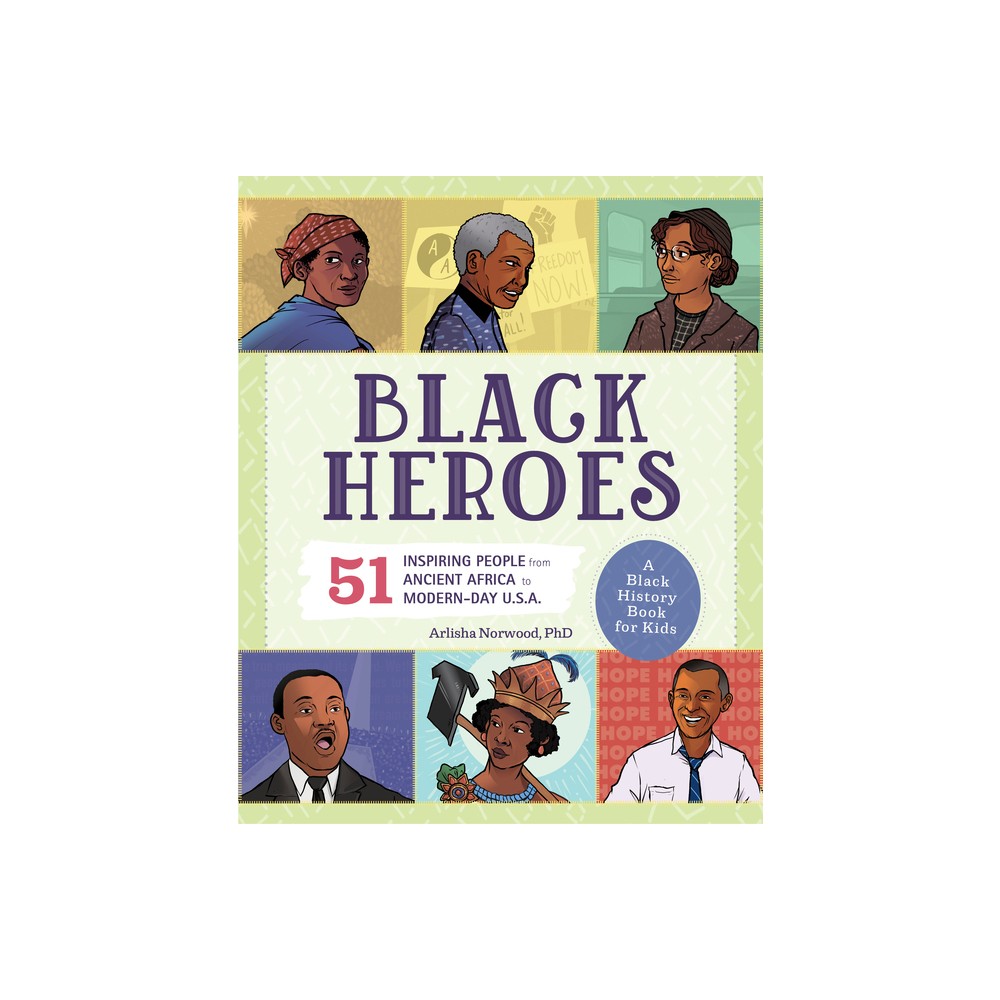 Black Heroes: A Black History Book for Kids