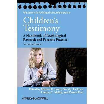 Children's Testimony - (Wiley Psychology of Crime, Policing and Law) by  Michael E Lamb & David J La Rooy & Lindsay C Malloy & Carmit Katz