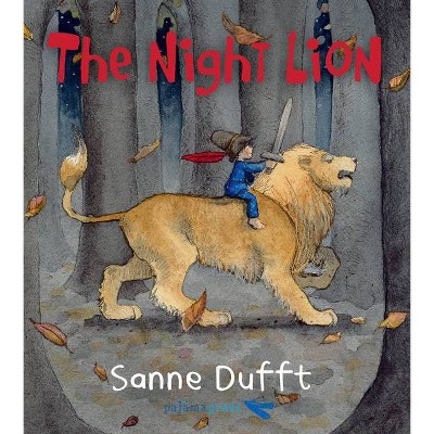 The Night Lion - by  Sanne Dufft (Hardcover)