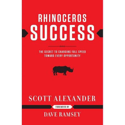 Rhinoceros Success - by  Scott Alexander (Hardcover)