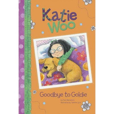 Goodbye To Goldie - (katie Woo) By Fran Manushkin (hardcover) : Target