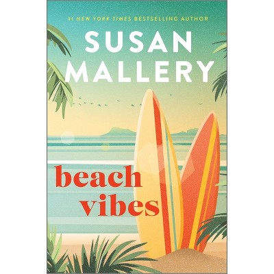 Beach Vibes - By Susan Mallery (hardcover) : Target