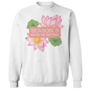 Rerun Island Men's Season 3 Made Me Do This Flowers Luxury Paradise With A Side Of Chaos Long Sleeve Graphic Cotton Pullover Sweatshirt - 1 of 4
