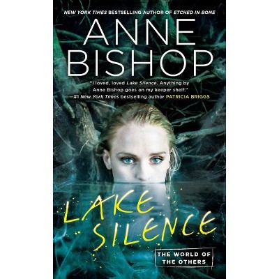 Lake Silence - (World of the Others) by  Anne Bishop (Paperback)