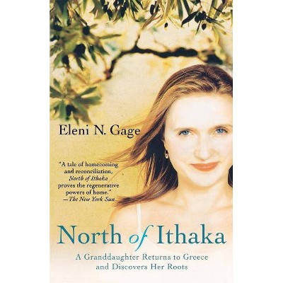 North of Ithaka - by  Eleni N Gage (Paperback)