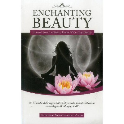  Enchanting Beauty - by  Manisha Kshirsagar (Paperback) 