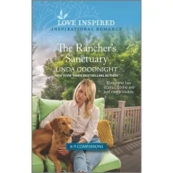 The Rancher's Sanctuary - (K-9 Companions) by  Linda Goodnight (Paperback)