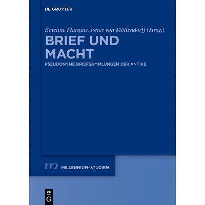 Brief Und Macht - (Millennium-Studien / Millennium Studies) by  Émeline Marquis & Peter Von Möllendorff (Hardcover)