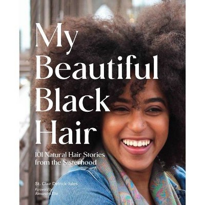 My Beautiful Black Hair - By St Clair Detrick-jules (hardcover) : Target