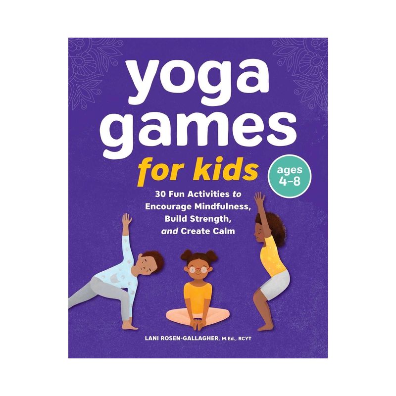 Yoga Games for Kids - by  Lani Rosen-Gallagher (Paperback), 1 of 2