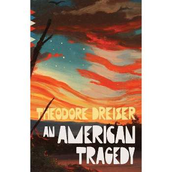 An American Tragedy - (Vintage Classics) by  Theodore Dreiser (Paperback)
