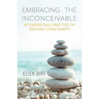 Embracing the Inconceivable - by  Ellen Birx (Paperback)