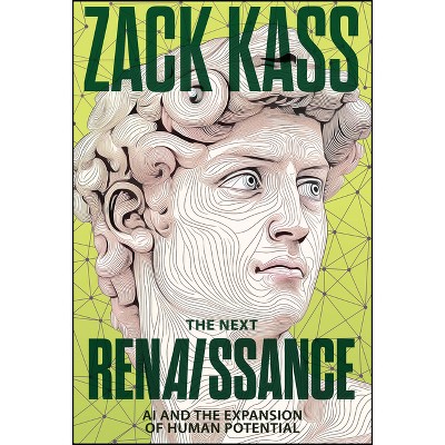 The Next Renaissance - by  Zack Kass (Hardcover)