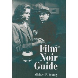 Film Noir Guide - by  Michael F Keaney (Paperback) - 1 of 1