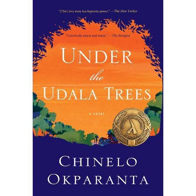 Under the Udala Trees - by  Chinelo Okparanta (Paperback)